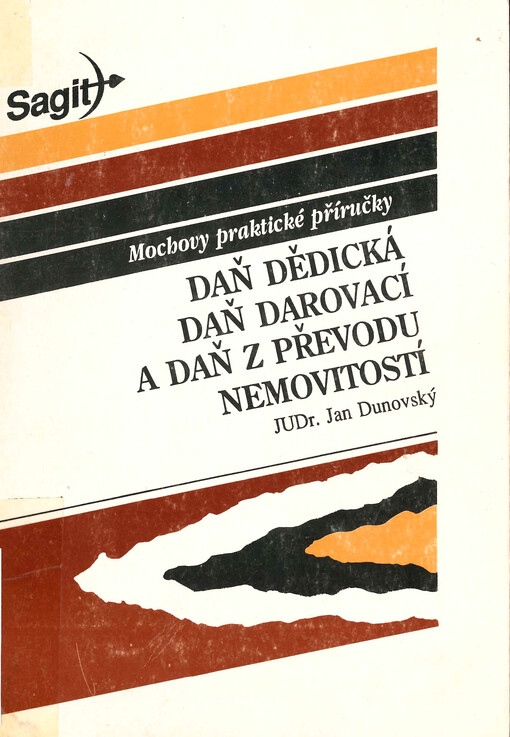 Daň dědická, daň darovací a daň z převodu nemovitostí : úplné znění zákona s komentářem