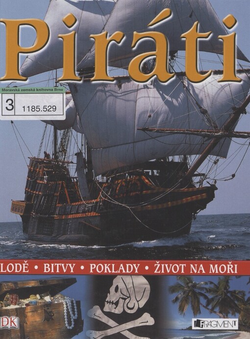 Piráti: [lodě, bitvy, poklady, život na moři