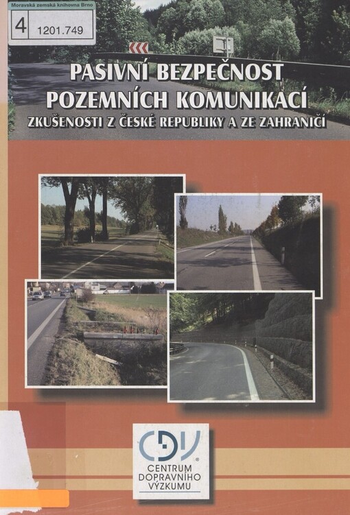 Pasivní bezpečnost pozemních komunikací: zkušenosti z České republiky a ze zahraničí