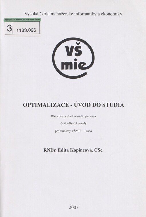 Optimalizace - úvod do studia: učební text určený ke studiu předmětu Optimalizační metody pro studenty VŠMIE - Praha