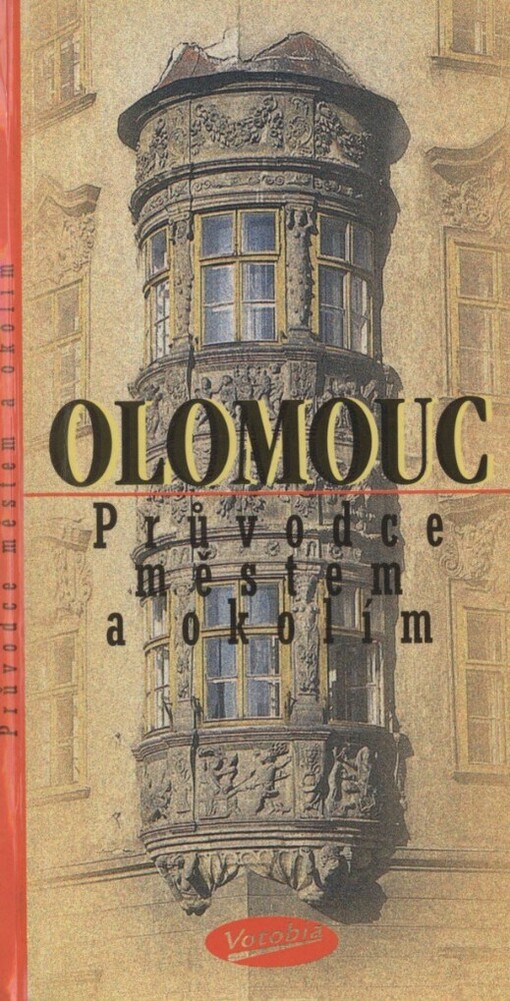Olomouc :průvodce městem a okolím