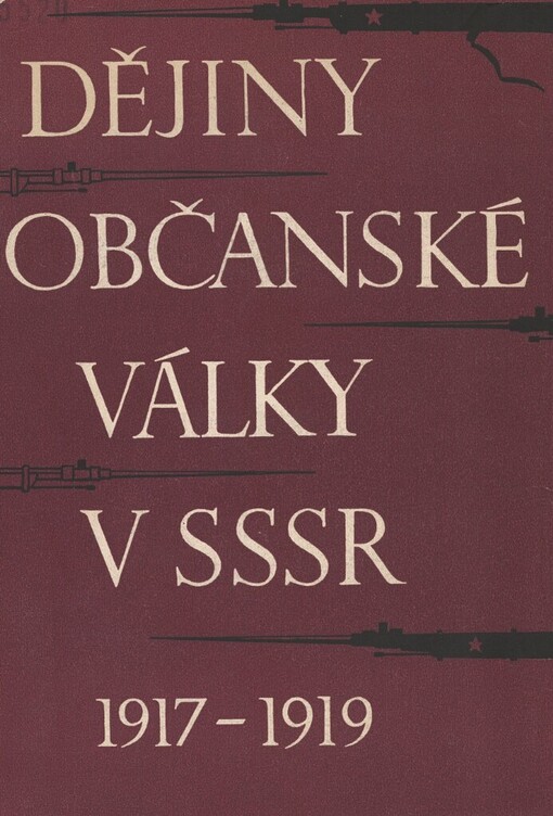 Dějiny občanské války v SSSR.3. [díl],Upevnění sovětské moci: počátek cizí vojenské intervence a občanské války (listopad 1917 - březen 1919)