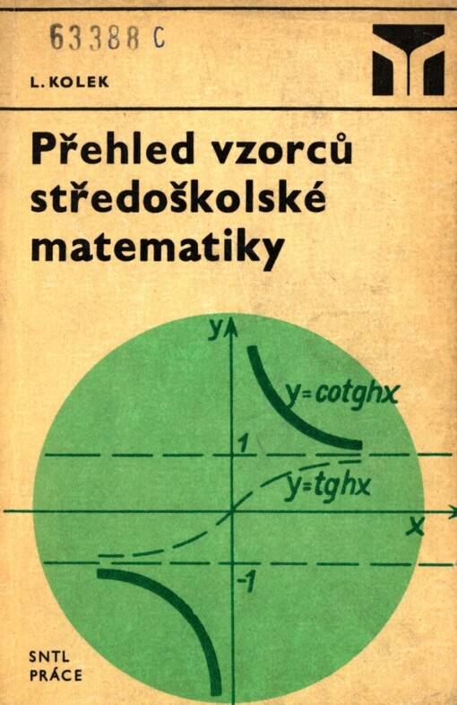Přehled vzorců středoškolské matematiky :určeno studentům stř. a odb. škol a posl. vys. škol
