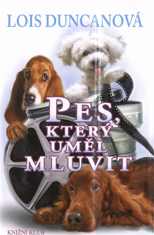 Pes, který uměl mluvit