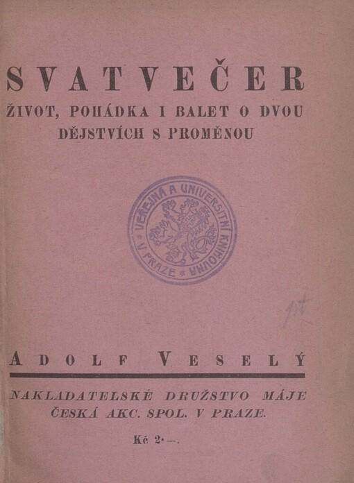 Svatvečer :život, pohádka i balet o dvou dějstvích s proměnou