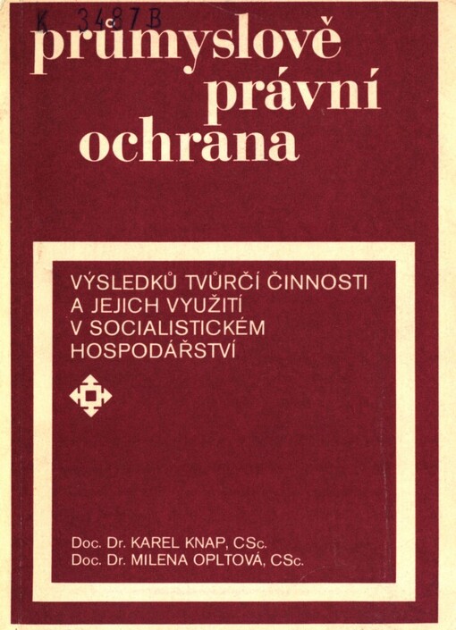 Průmyslově právní ochrana výsledků tvůrčí činnosti a jejich využití v socialistickém hospodářství