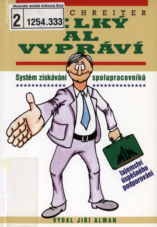 Velký Al vypráví: systém získávání spolupracovníků : tajemství úspěšného podporování