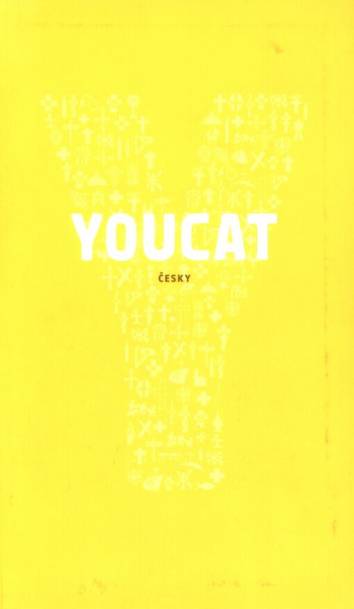 YOUCAT: česky : katechismus katolické církve pro mladé