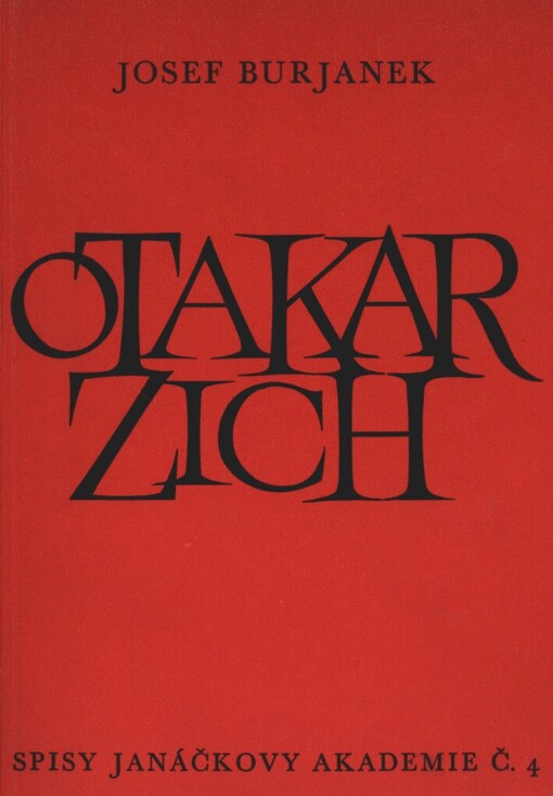 Otakar Zich: studie k vývoji čes. muzikologického myšlení v 1. třetině našeho století