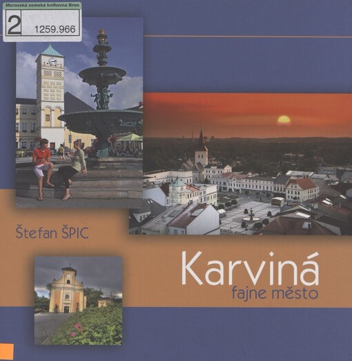 Karviná - fajne město =: Karviná, a lovely city = Karwina to fajne miasto = Karvina - fajnyj gorod