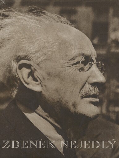Zdeněk Nejedlý :[soubor fotografií]