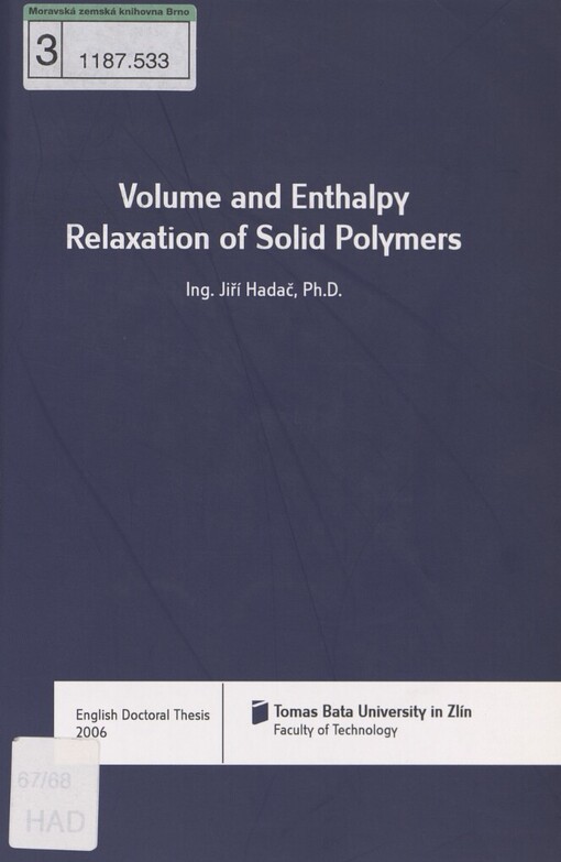 Volume and enthalpy relaxation in solid polymers =: Objemová a entalpická relaxace polymerů : English doctoral thesis