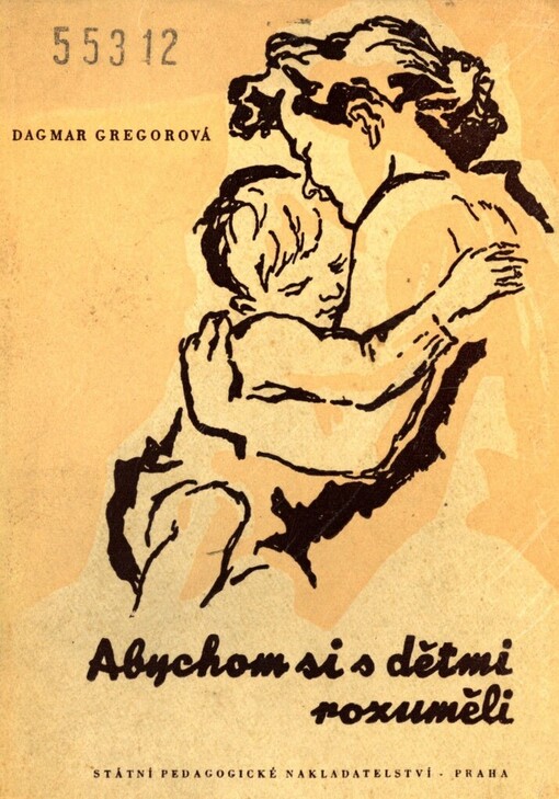 Abychom si s dětmi rozuměli :(Z deníku matky)