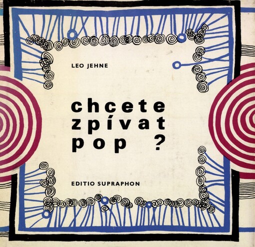 Chcete zpívat pop?: rady zpěvákům u mikrofonu