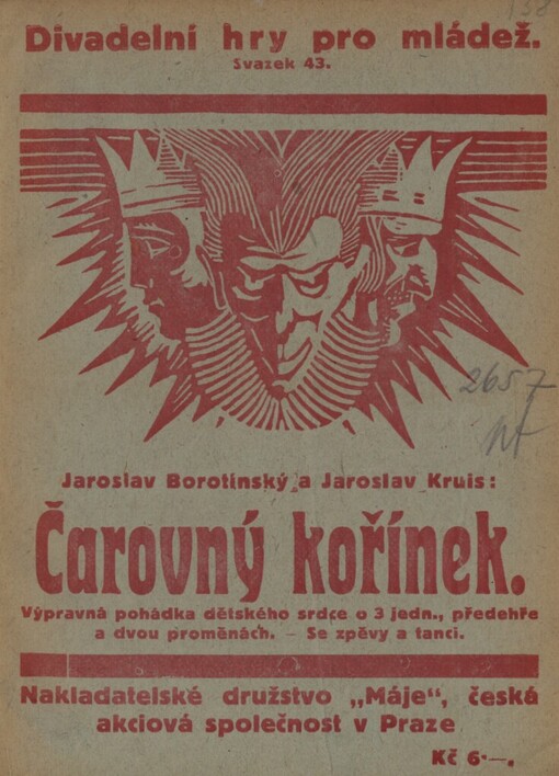 Čarovný kořínek: výpravná pohádka dětského srdce o 3 jednáních, předehře a dvou proměnách : se zpěvy a tanci