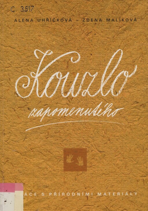 Kouzlo zapomenutého: práce s přírodními materiály