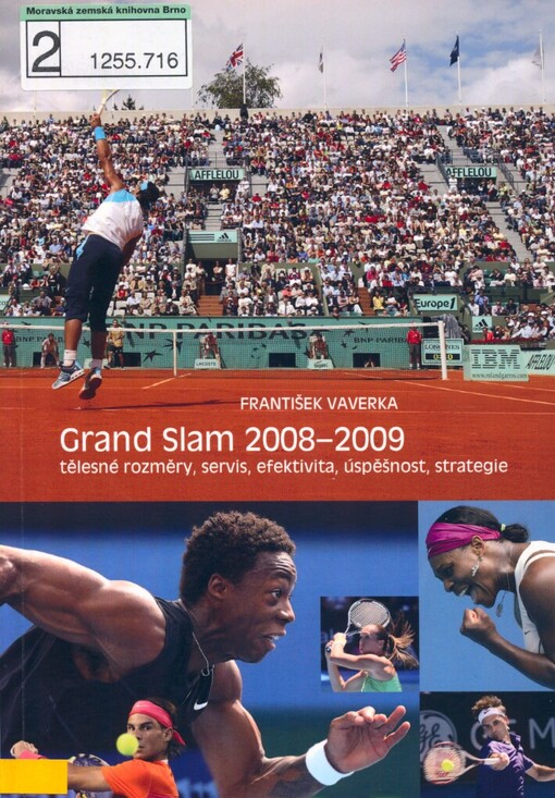 Grand Slam 2008-2009: tělesné rozměry, servis, efektivita, úspěšnost, strategie