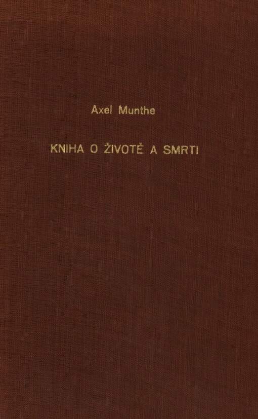 Kniha o životě a smrti =(The history of San Michele)