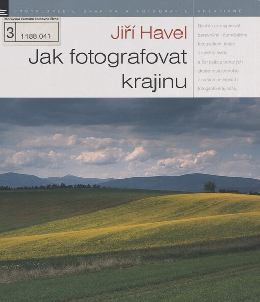 Jak fotografovat krajinu: zkušenosti - inspirace - zážitky