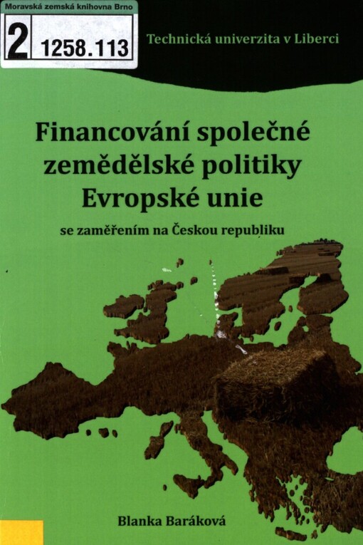 Financování společné zemědělské politiky Evropské unie se zaměřením na Českou republiku: monografie