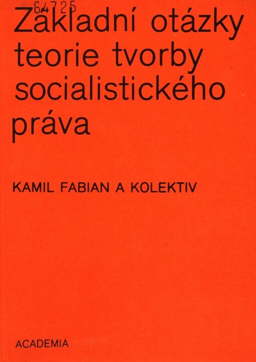 Základní otázky teorie tvorby socialistického práva :teorie legislativy
