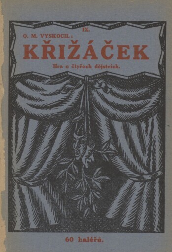 Křižáček: hra o čtyřech dějstvích