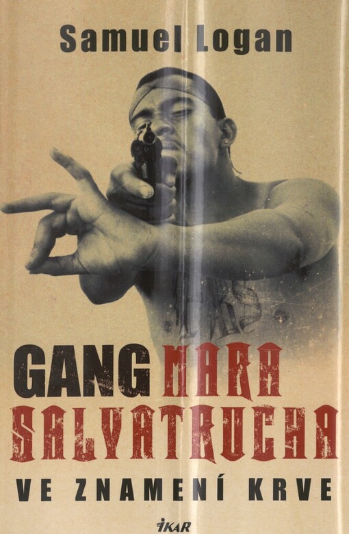 Gang Mara Salvatrucha: ve znamení krve