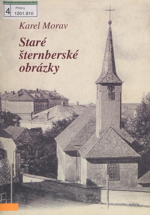 Staré šternberské obrázky :(zajímavosti a drobnosti ze šternberských dějin)