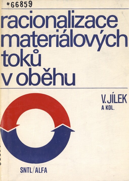 Racionalizace materiálových toků v oběhu :vysokošk. příručka pro stud. fak. výrobně ekon. VŠE