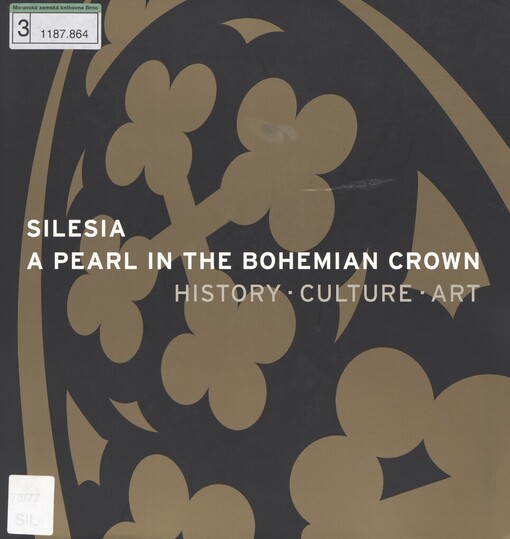 Silesia - a pearl in the Bohemian Crown: history, culture, art