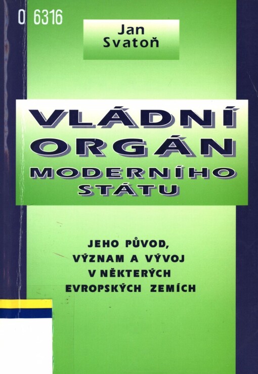 Vládní orgán moderního státu: jeho původ, význam a vývoj v některých evropských zemích