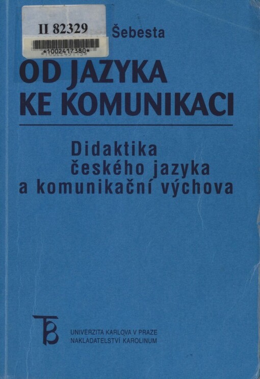 Od jazyka ke komunikaci: didaktika českého jazyka a komunikační výchova