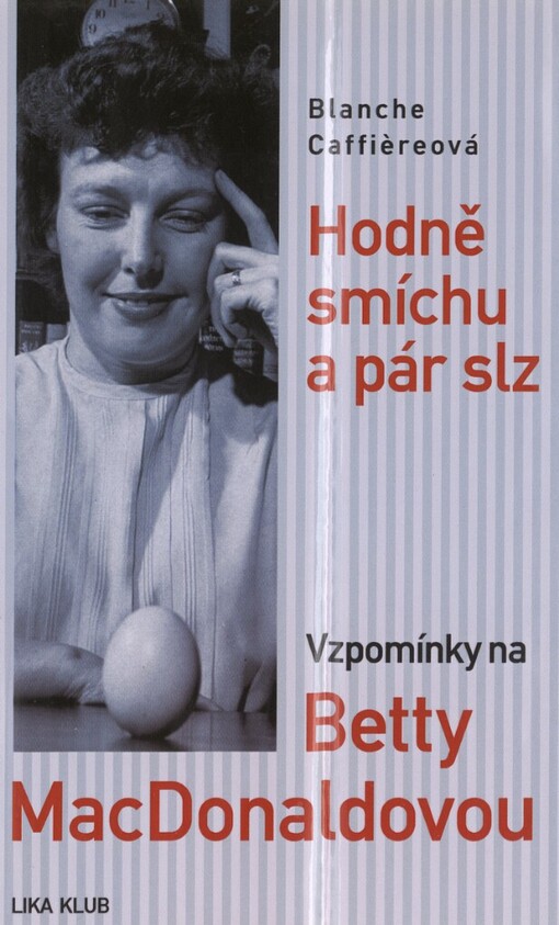 Hodně smíchu a pár slz: vzpomínky na Betty MacDonaldovou