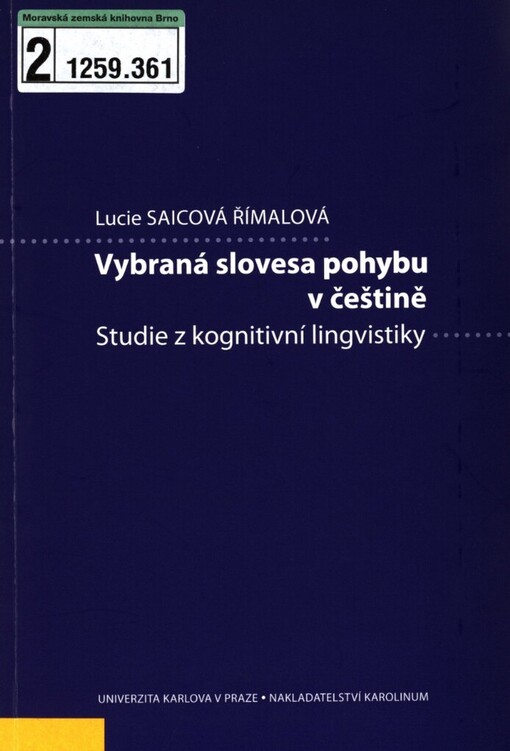 Vybraná slovesa pohybu v češtině: studie z kognitivní lingvistiky