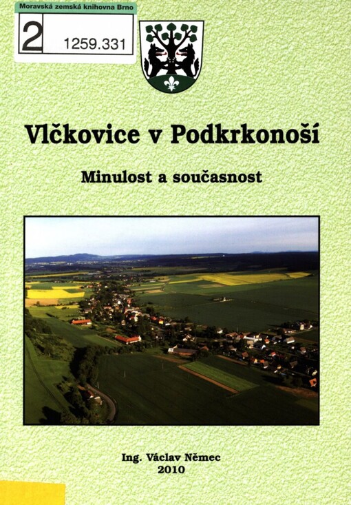 Vlčkovice v Podkrkonoší: (okres Trutnov) : minulost a současnost