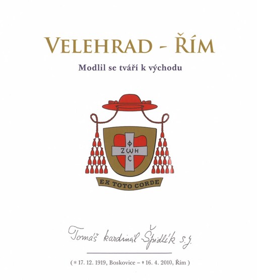 Velehrad - Řím: modlil se tváří k východu : Tomáš kardinál Špidlík SJ