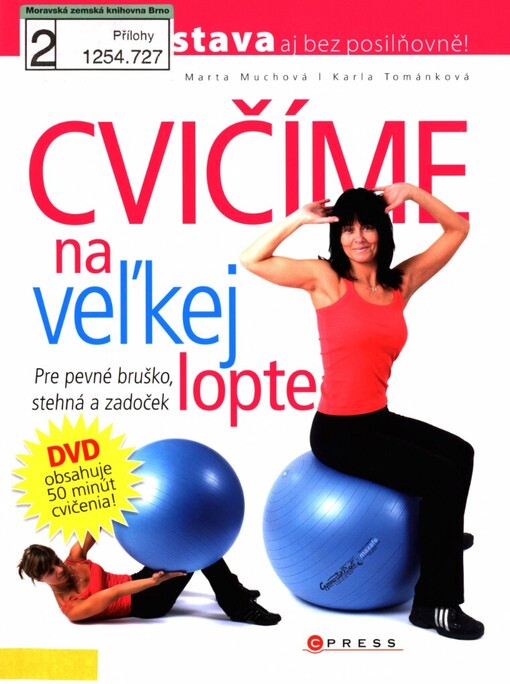 Cvičíme na veľkej lopte: [pre pevné bruško, stehná a zadoček]