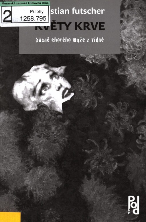 Květy krve: básně chorého muže z Vídně