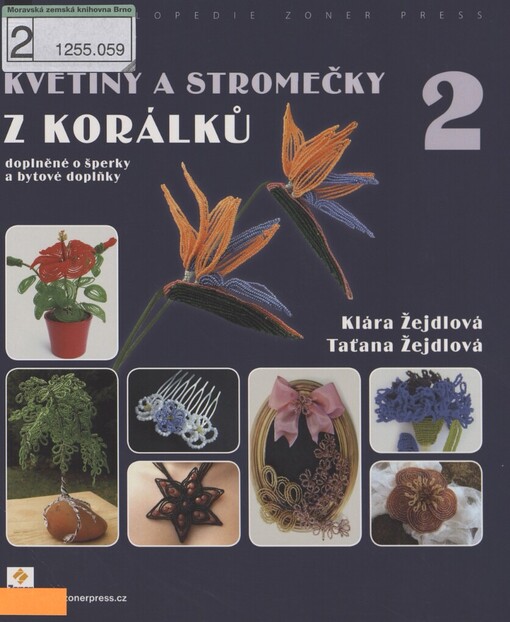 Květiny a stromečky z korálků 2: doplněné o šperky a bytové doplňky