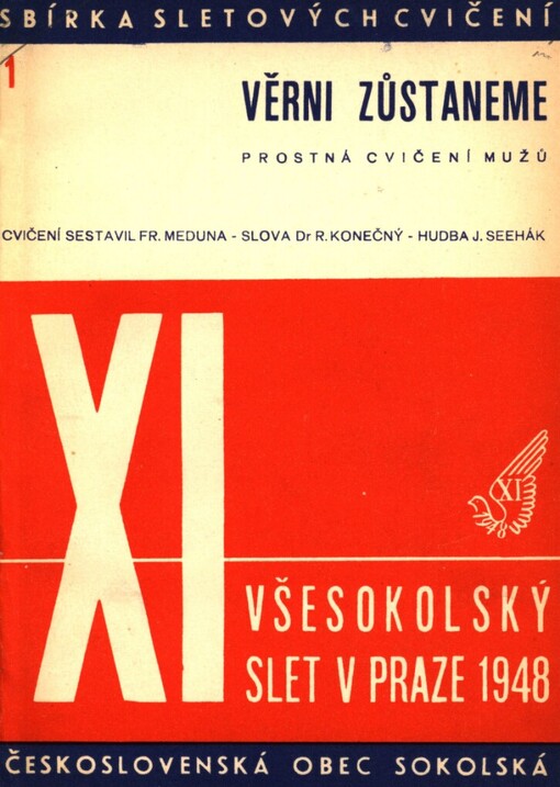 Věrni zůstaneme :Prostná cvičení mužů k XI. všesokolskému sletu v Praze 1948