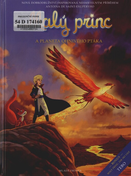 Malý princ a planeta Ohnivého ptáka : nová dobrodružství inspirovaná nesmrtelným příběhem Antoina de Saint-Exupéryho