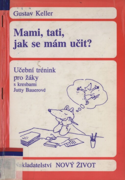 Mami, tati, jak se mám učit?: Učební trénink pro žáky