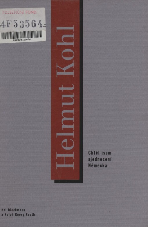 Helmut Kohl - chtěl jsem sjednocení Německa