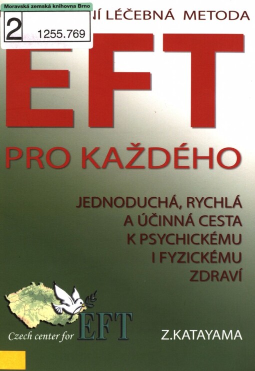 Univerzální léčebná metoda EFT: příslib psychického a fyzického zdraví pro každého, Vyd. 2., V Tribunu EU vyd. 1.