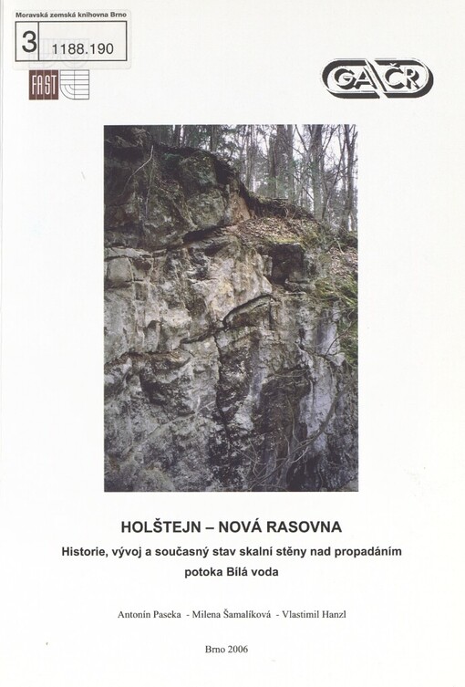 Holštejn - Nová Rasovna: historie, vývoj a současný stav skalní stěny nad propadáním potoka Bílá voda