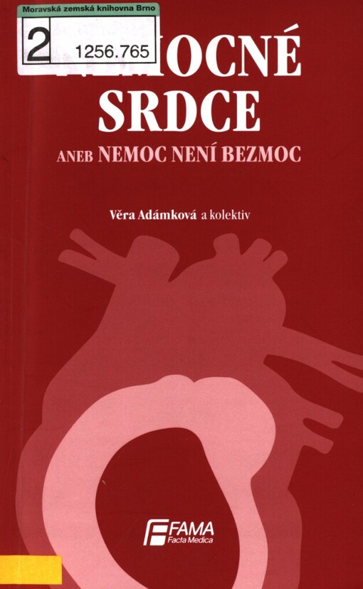 Nemocné srdce, aneb, Nemoc není bezmoc
