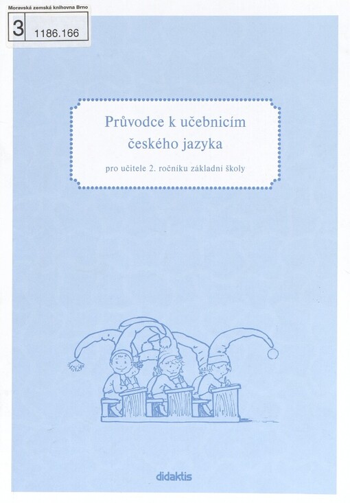 Průvodce k učebnicím českého jazyka pro učitele 2. ročníku základní školy