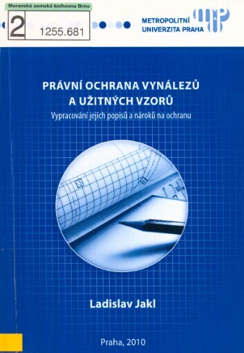 Právní ochrana vynálezů a užitných vzorů: vypracování jejich popisů a nároků na ochranu