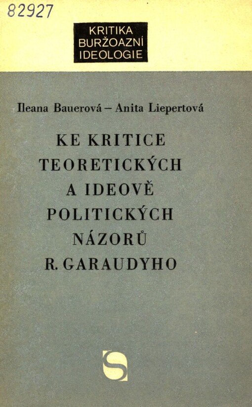 Ke kritice teoretických a ideově politických názorů Rogera Garaudyho