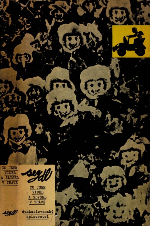 Co jsem viděl a slyšel v trávě :něco o něčem a nic o ničem